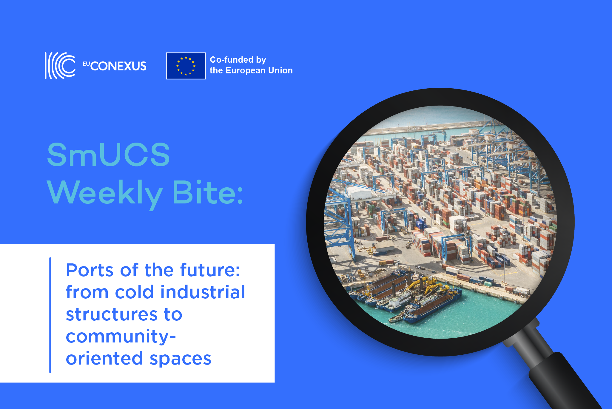 SmUCS Weekly Bite | Ports of the future: from cold industrial structures to community-oriented spaces