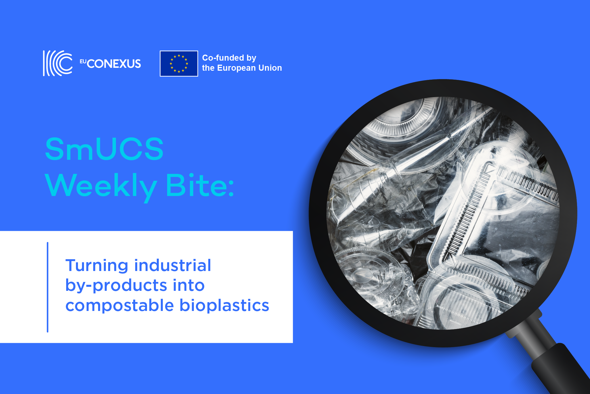 SmUCS Weekly Bite | Turning industrial by-products into compostable bioplastics 