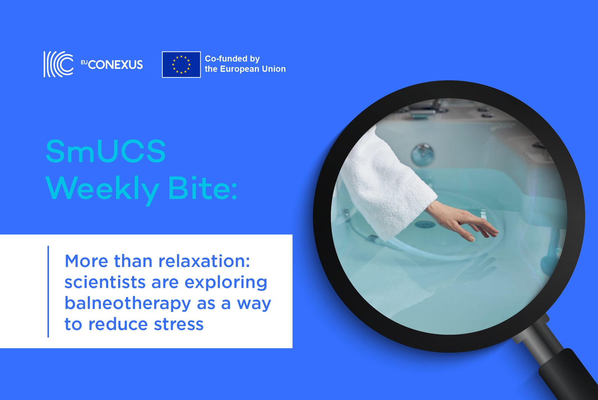 SmUCS Weekly Bite | More than relaxation: scientists are exploring balneotherapy as a way to reduce stress